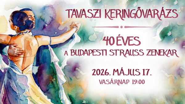 Keringővarázs Tavasz- jubileumi koncert