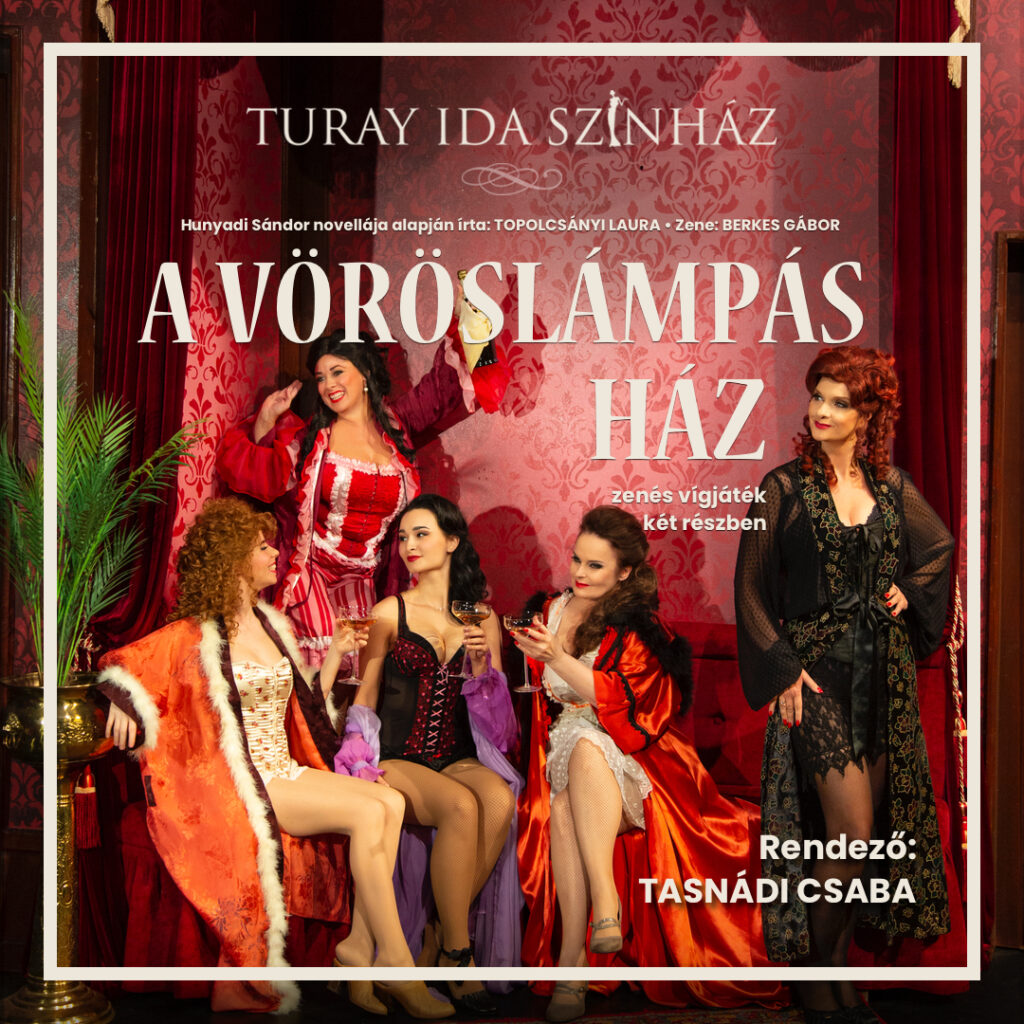 Turay Ida Színház: A vöröslámpás ház