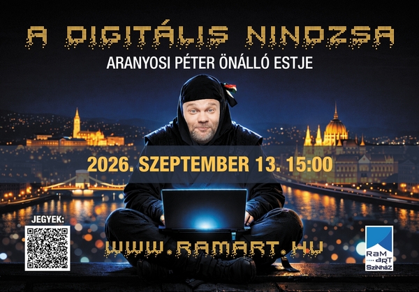 A digitális nindzsa – Aranyosi Péter önálló estje a RaM-ArT Színházban