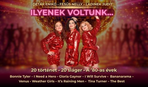 Ilyenek voltunk - Dívák Produkció előadása a RaM-ArT Színházban!